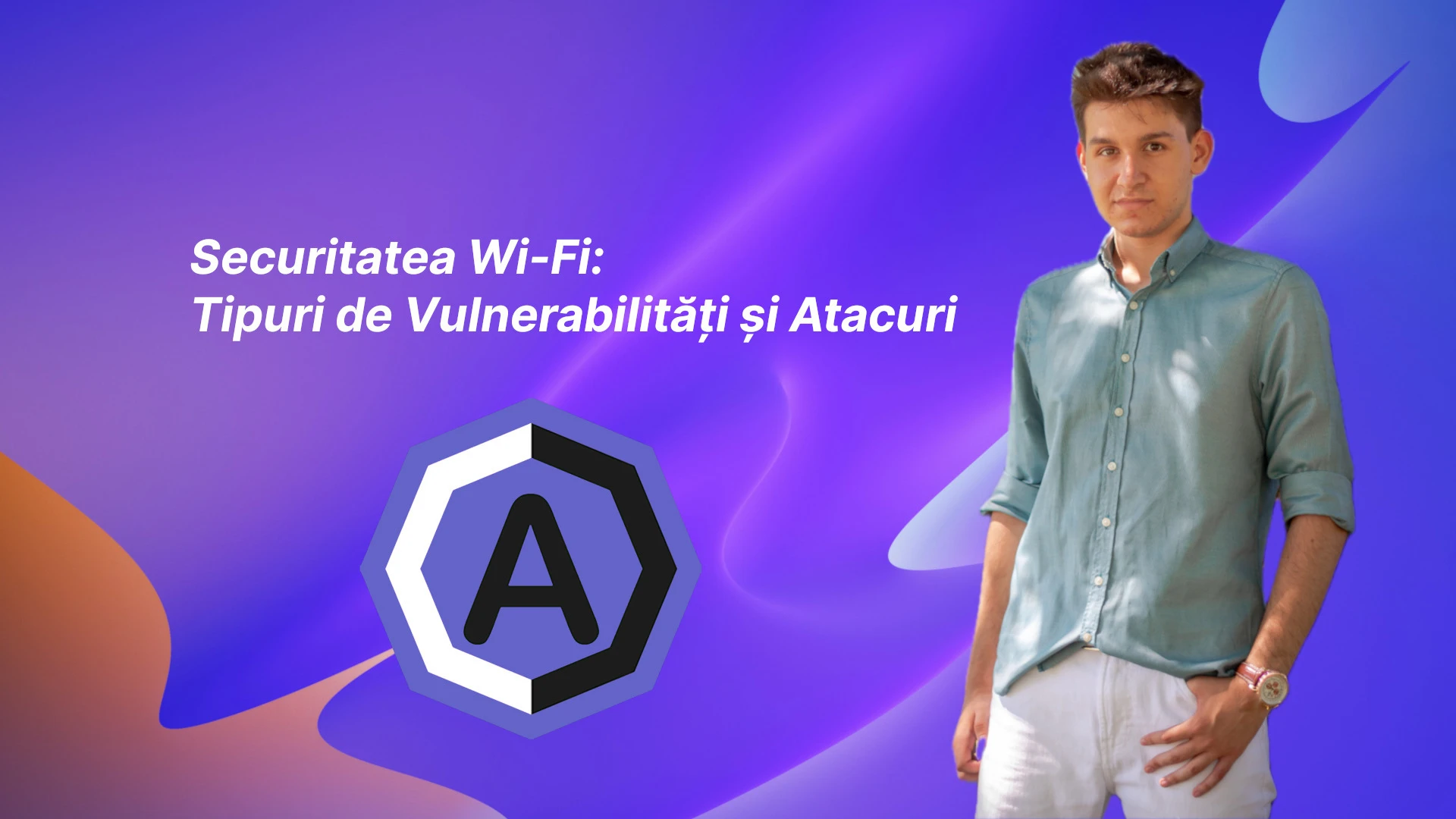 Imagine: ⛓️‍💥 Securitatea Wi-Fi: Tipuri de Vulnerabilități și Atacuri